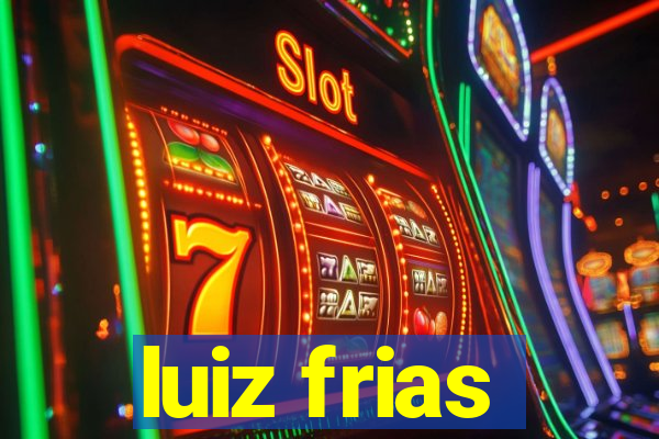 luiz frias